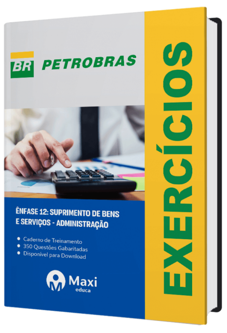 - Caderno de Questões PETROBRAS 350 questões gabaritadas - Praticando - Suprimento de Bens e Serviços - Administração