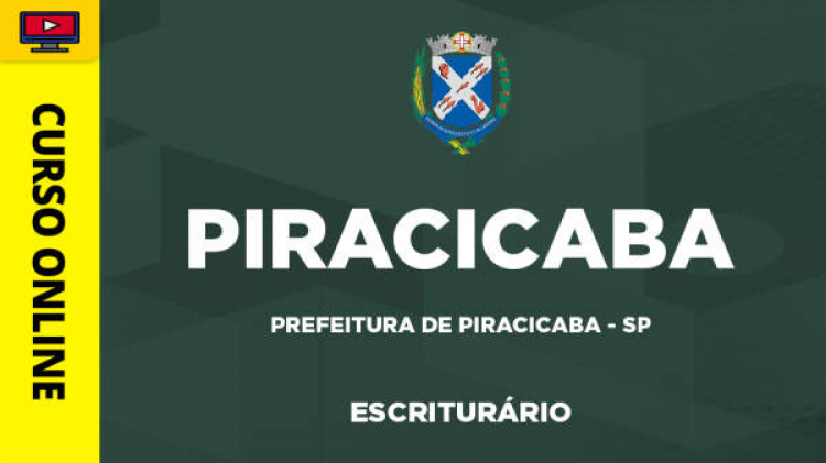 Curso Prefeitura de Piracicaba - SP - Escriturário - Curso Prefeitura de Piracicaba - SP - Escriturário