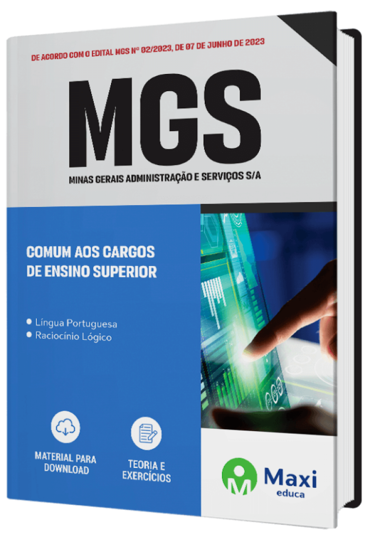 - MGS - Minas Gerais Administração e Serviços S/A Comum aos Cargos de Ensino Superior