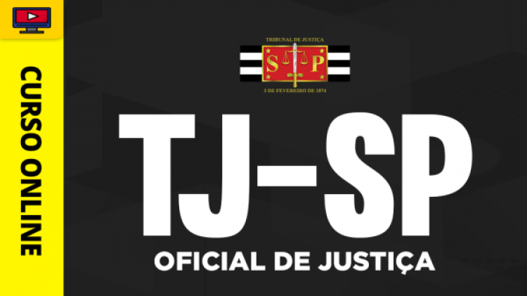 Curso TJ-SP - Oficial de Justiça - ‎