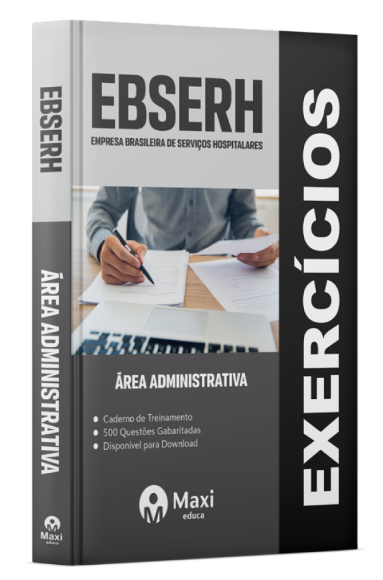 - Caderno de Questões EBSERH - 2023 500 questões gabaritadas - Praticando - Área Administrativa